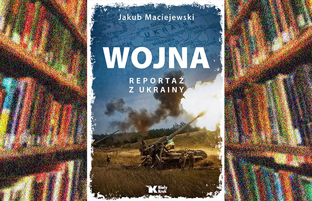„Wojna. Reportaż z Ukrainy”
