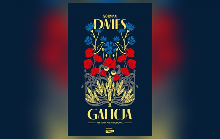 „Galicja” – nowa książka brytyjsko-polskiego historyka Normana Daviesa