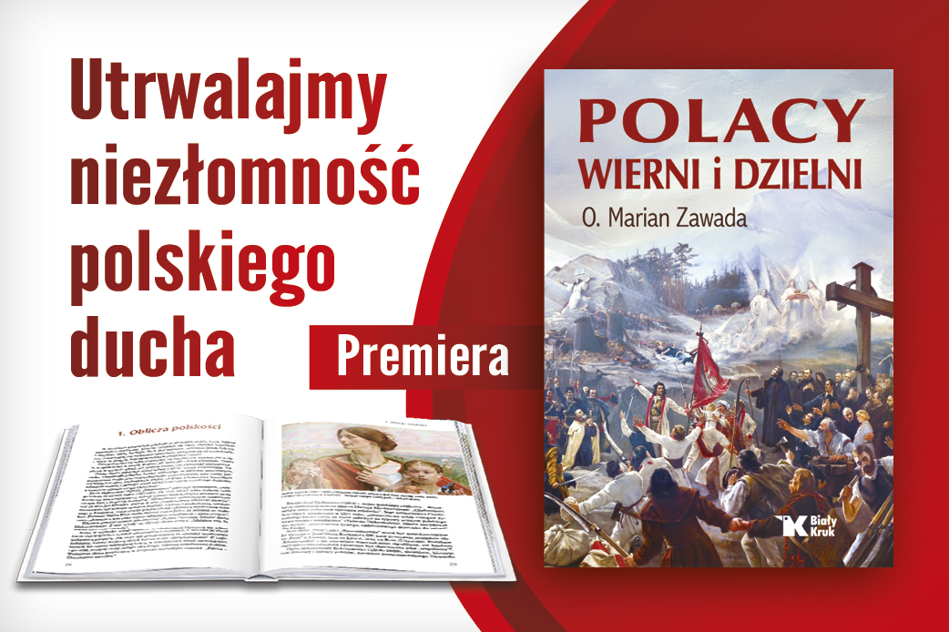 „Polacy wierni i dzielni” – nowa książka o. Mariana Zawady
