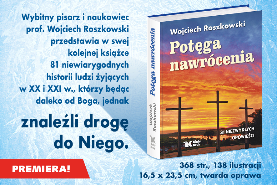 Od ciemności do światła! „Potęga nawrócenia” prof. Wojciecha Roszkowskiego
