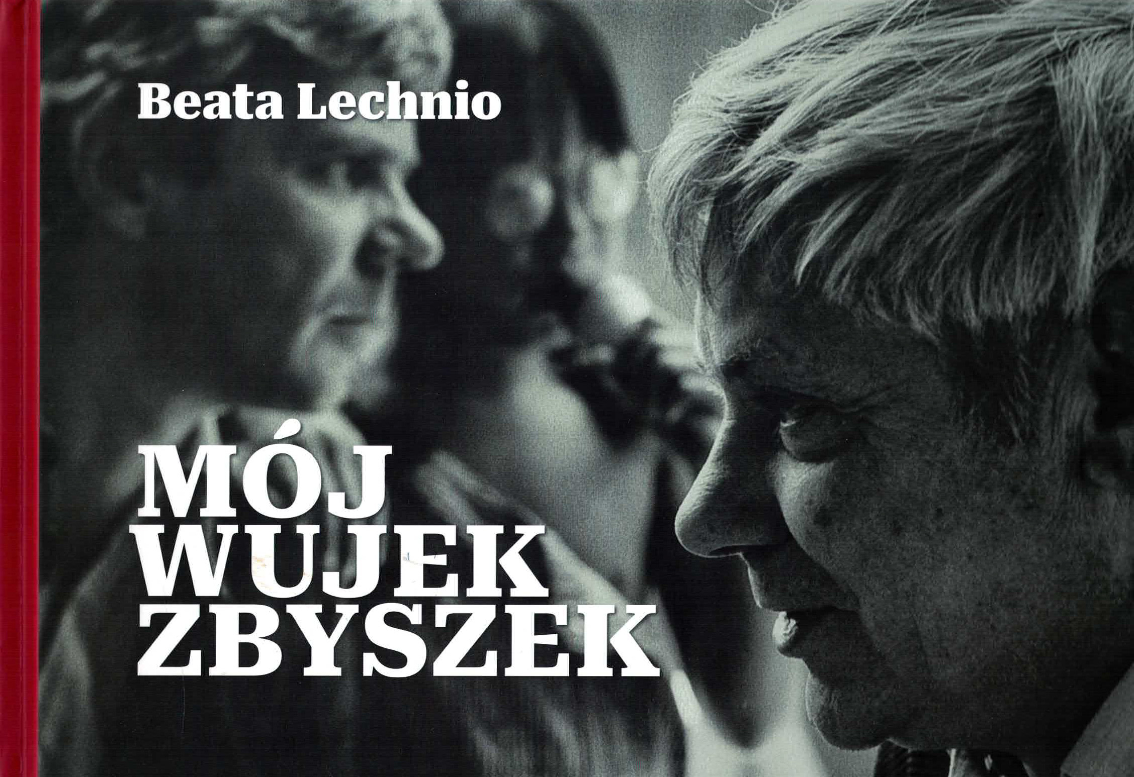 Herbertowskie silva rerum. Czyli o książce „Mój wujek Zbyszek” Beaty Lechnio
