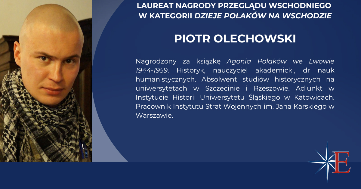 Dr Piotr Olechowski: Lwowa nigdy nie porzuciłem i wracam do niego, jestem w nim cały czas, tematyka lwowska jest mi bardzo bliska