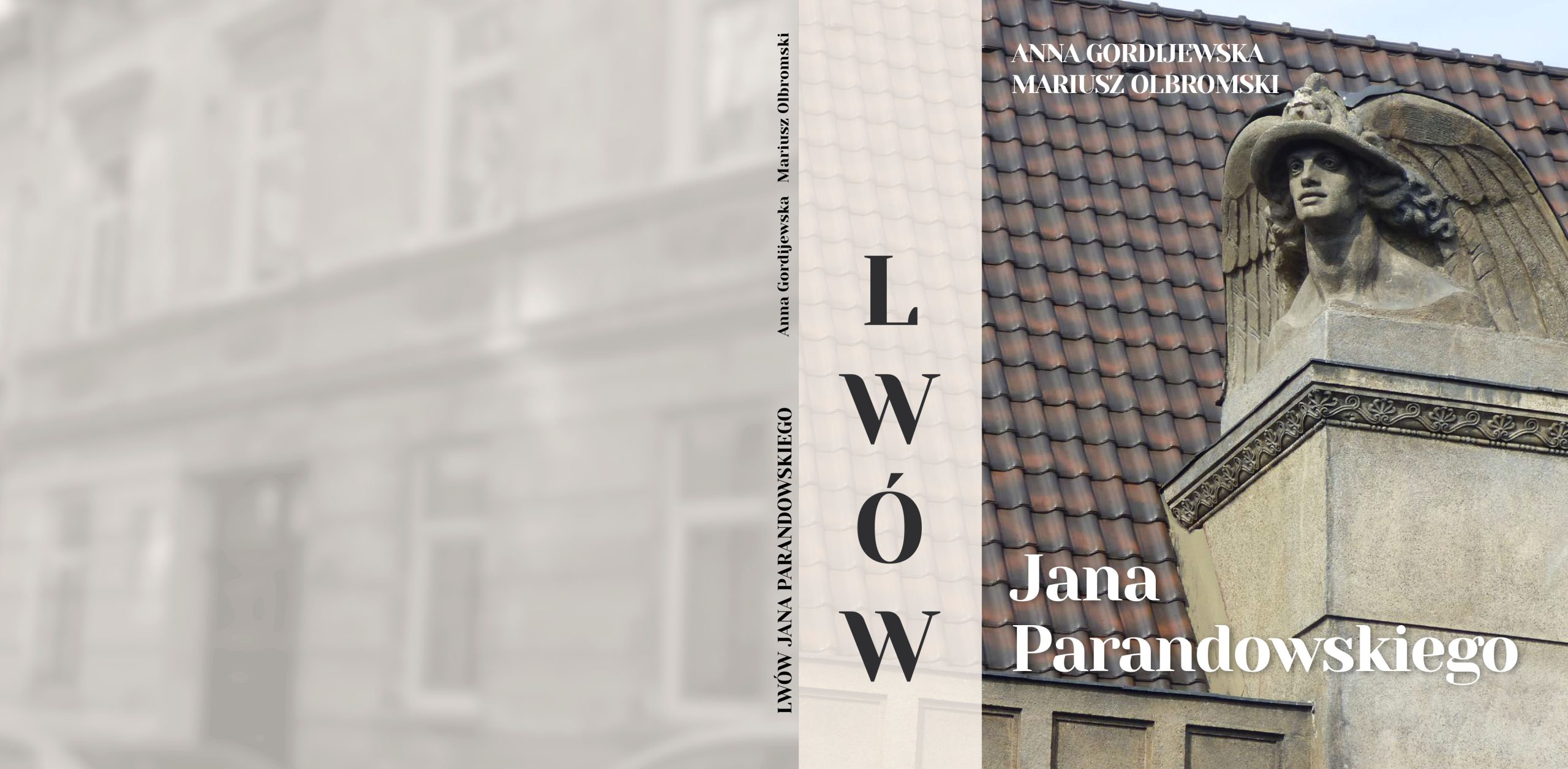 O nowej książce „Lwów Jana Parandowskiego” i jej prezentacjach